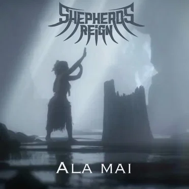 Ala Mai by Shepherds Reign - album cover