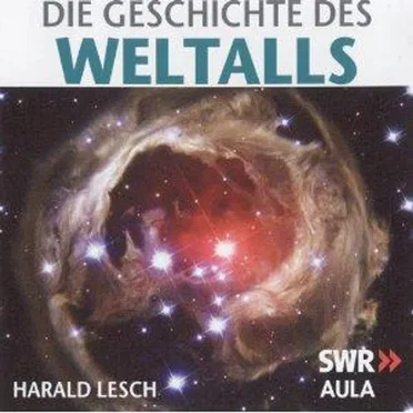 Die Geschichte des Weltalls by Harald Lesch - album cover