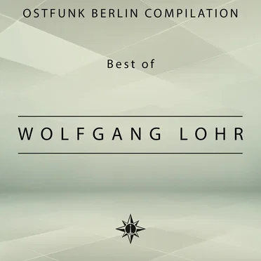 Ostfunk Berlin Compilation - Best of Wolfgang Lohr