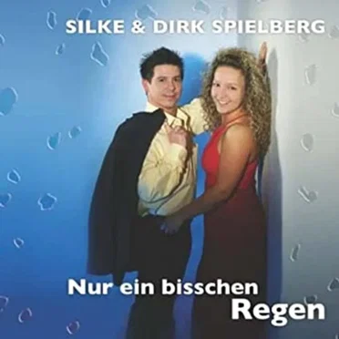 Nur ein bisschen Regen by Silke & Dirk Spielberg - album cover