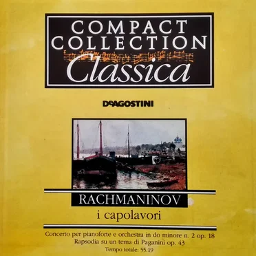 I Capolavori: Concerto Per Pianoforte E Orchestra In Do Minore N. 2 Op. 18, Rapsodia Su Tema di Paganini Op. 43