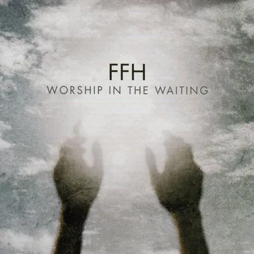 Worship in the Waiting
