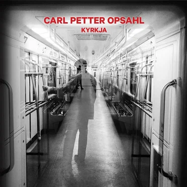 Kyrkja by Carl Petter Opsahl - album cover