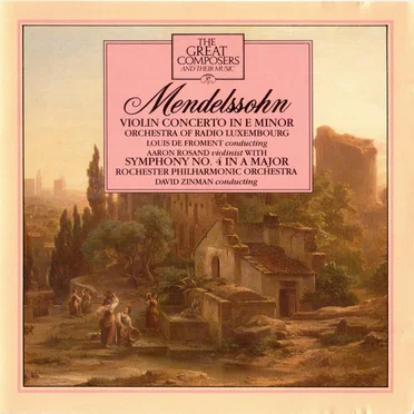 The Great Composers, Volume 17: Mendelssohn Violin Concerto in E minor / Symphony no. 4 in A major "Italian"