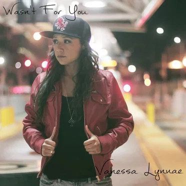 Wasn't for You by Vanessa Lynnae - album cover