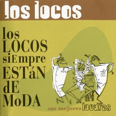 Los Locos Siempre Estan De Moda (Sus Mejores Locuras)