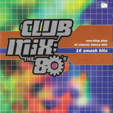 Club Mix: The 80's by Various Artists - album cover