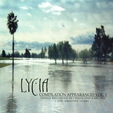 Compilation Appearances, Volume 1 by Lycia - album cover