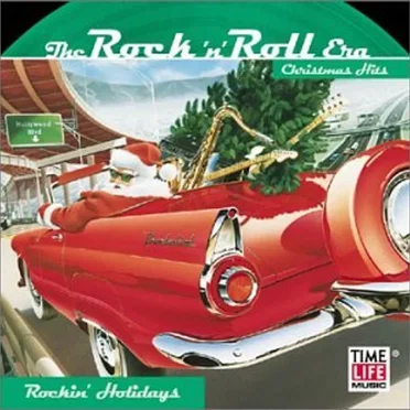 The Rock 'n' Roll Era: Christmas Hits: Rockin' Holidays by Various Artists - album cover