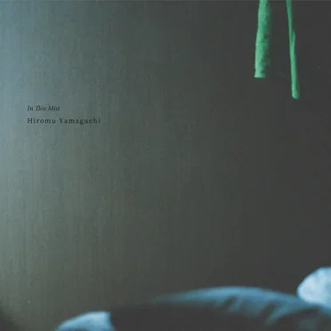 In This Mist by Hiromu Yamaguchi - album cover