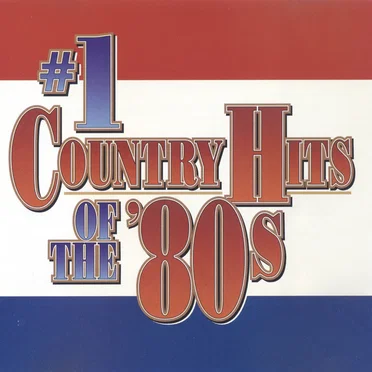 #1 Country Hits of the ’80s by Various Artists - album cover