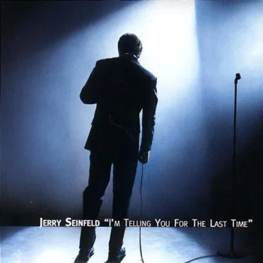 I’m Telling You for the Last Time by Jerry Seinfeld - album cover