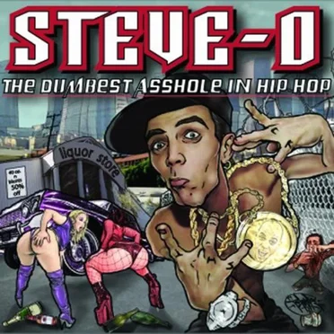 The Dumbest Asshole in Hip Hop by Steve-O - album cover