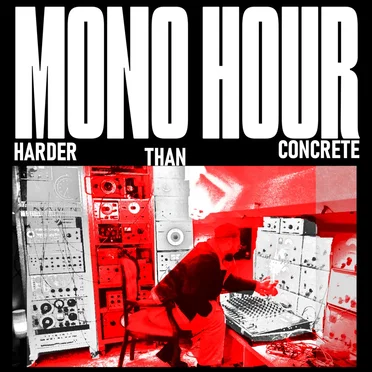 Mono Hour by Harder Than Concrete - album cover
