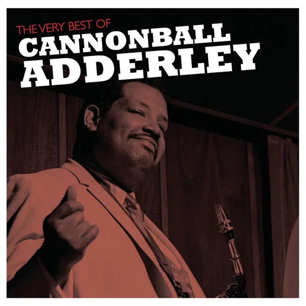 The Very Best of Cannonball Adderley