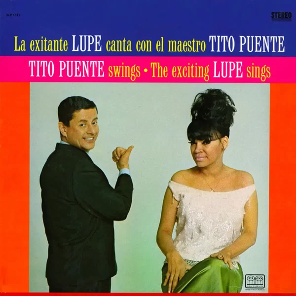 Tito Puente Swings - The Exciting Lupe Sings / La exitante Lupe canta con el maestro Tito Puente