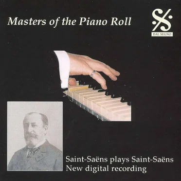 Masters of the Piano Roll Saint-Saens Plays Saint-Saens