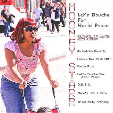 Let's Douche For World Peace by Mooney Starr - album cover