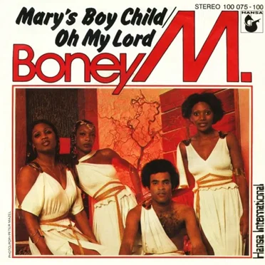 Mary’s Boy Child / Oh My Lord