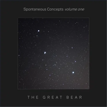 Spontaneous Concepts Volume 1: The Great Bear