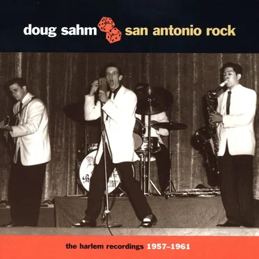 San Antonio Rock: The Harlem Recordings 1957-1961