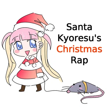 Santa Kyoresu’s Christmas Rap