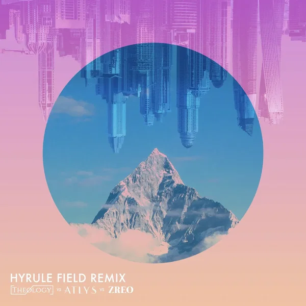 Hyrule Field Remix (Theology vs. Atlys vs. ZREO)