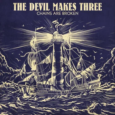 Chains Are Broken by The Devil Makes Three - album cover