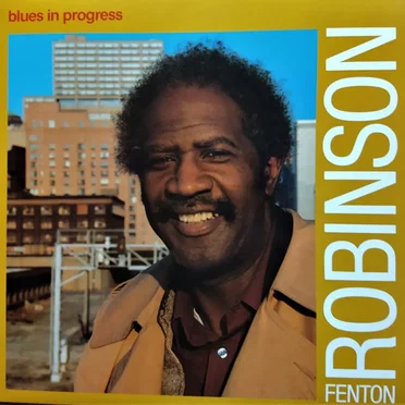 Blues in Progress by Fenton Robinson - album cover