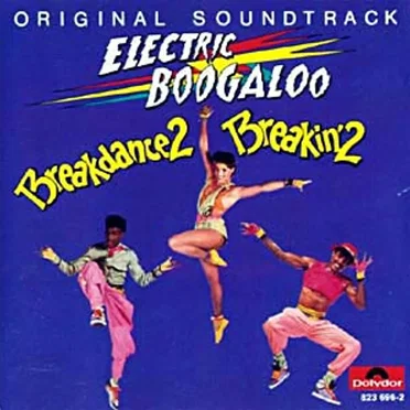 Breakin’ 2: Electric Boogaloo by Various Artists - album cover