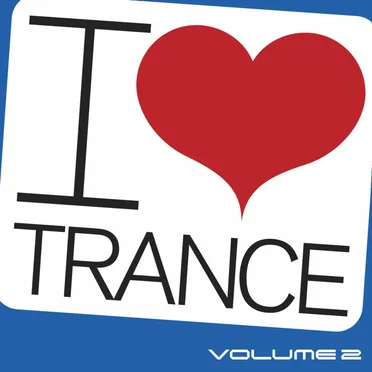 I Love Trance Vol. 2 by Various Artists - album cover