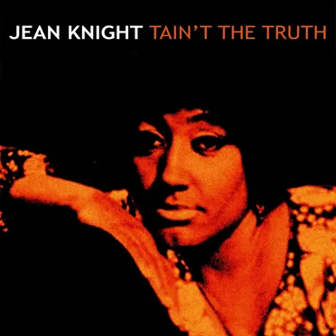 Tain’t The Truth by Jean Knight - album cover
