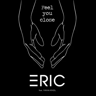 Feel You Close by Eric - album cover