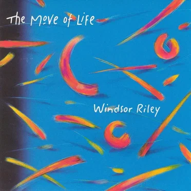 The Move of Life by Windsor Riley - album cover