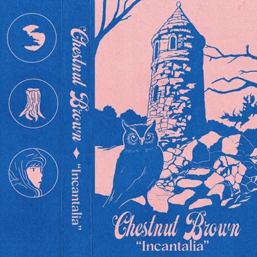 Incantalia by Chestnut Brown - album cover