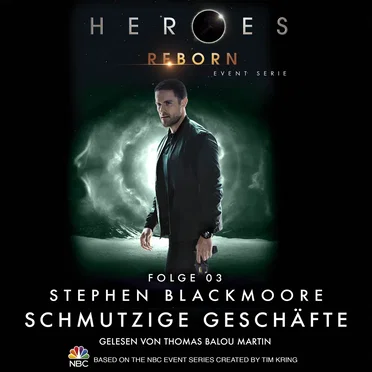 Heroes Reborn, Folge 03: Schmutzige Geschäfte by Stephen Blackmoore - album cover