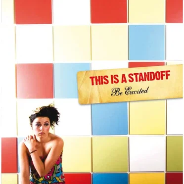 Be Excited by This Is a Standoff - album cover