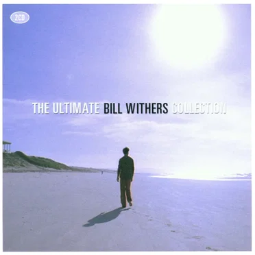 The Ultimate Bill Withers Collection