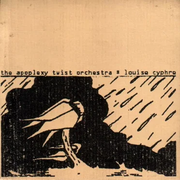 The Apoplexy Twist Orchestra * Louise Cyphre Floppy Disc Split
