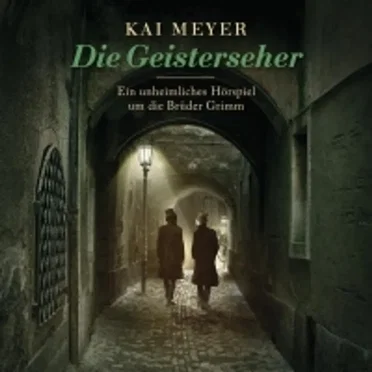 Die Geisterseher by Kai Meyer - album cover