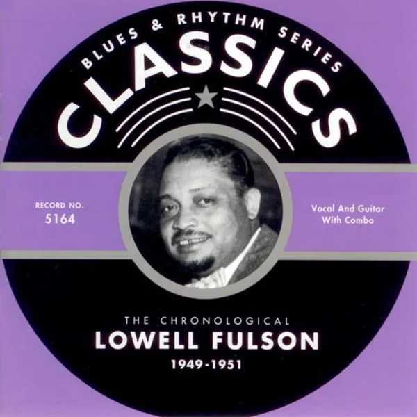 Blues & Rhythm Series: The Chronological Lowell Fulson 1949-1951
