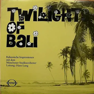 Twilights of Bali by Münchener Studioorchester - album cover