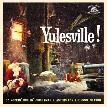 Yulesville! 33 Rockin’ Rollin’ Christmas Blasters for the Cool Season by Various Artists - album cover
