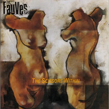 The Scissors Within by The Fauves - album cover