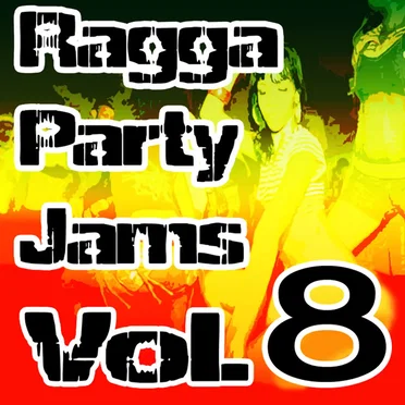 Ragga Party Jams Vol 8 by Various Artists - album cover