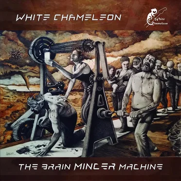 The Brain Mincer Machine by White Chameleon - album cover