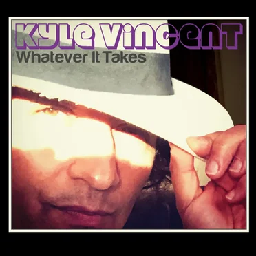 Whatever It Takes by Kyle Vincent - album cover
