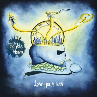 Lose Your Ties by The Trouble Notes - album cover