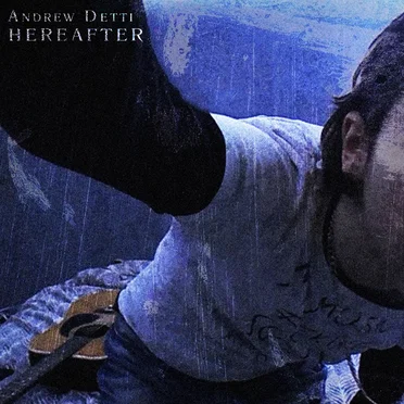 Hereafter by Andrew Detti - album cover