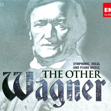 The Other Wagner – Symphonic, Vocal and Piano Music
